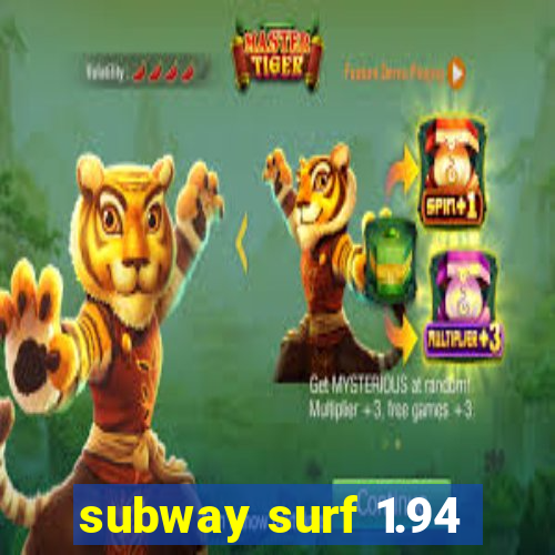 subway surf 1.94